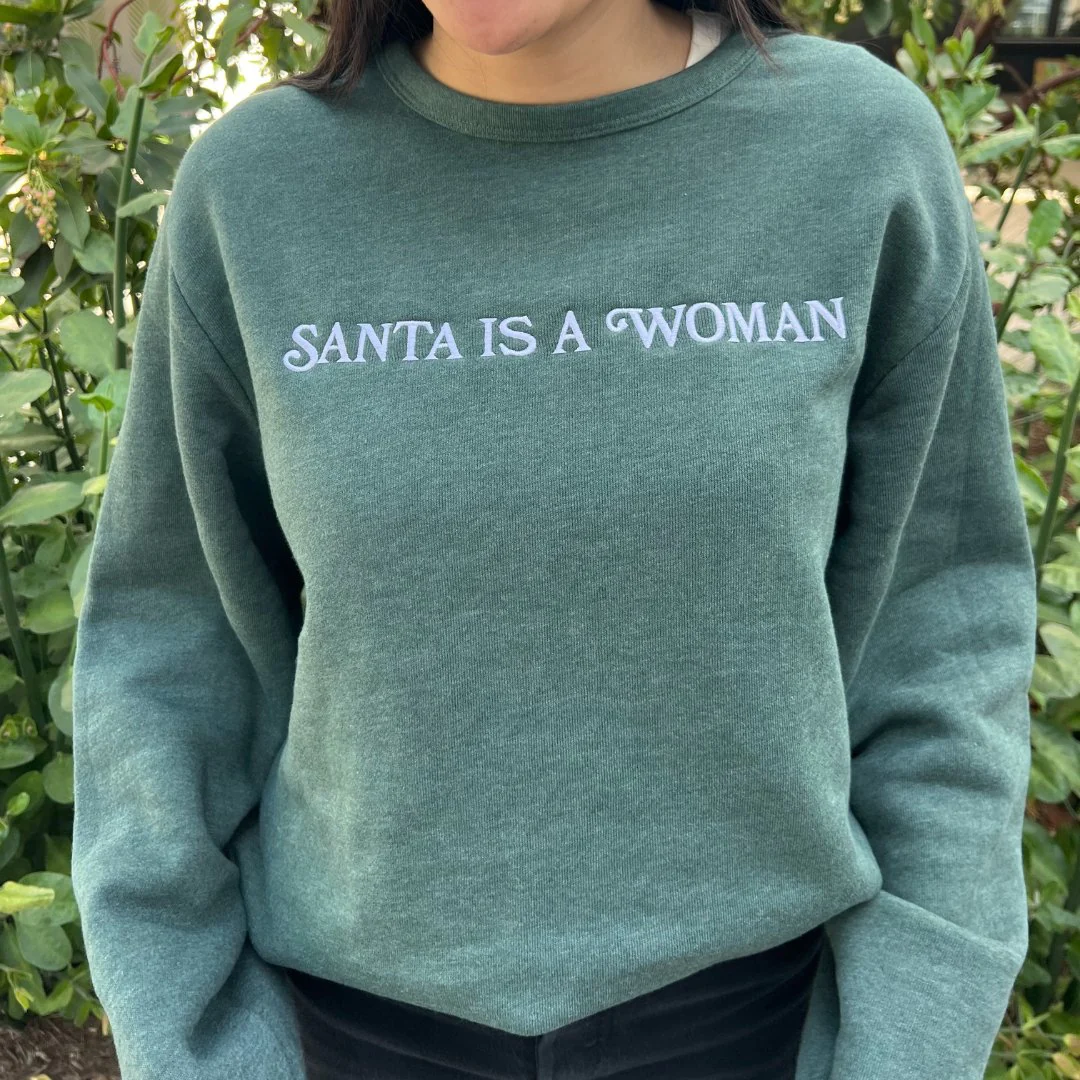 Santa Is A Woman Sweatshirt - Image 5