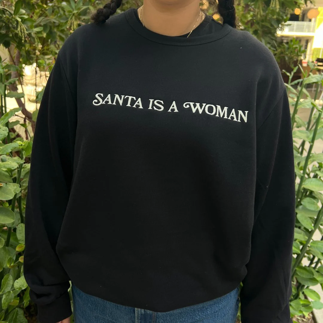 Santa Is A Woman Sweatshirt - Image 7